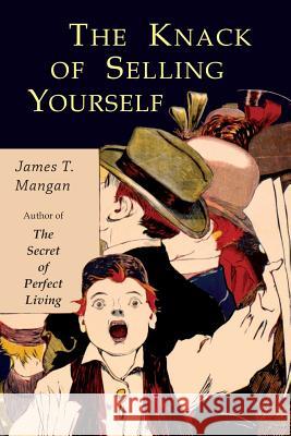 The Knack of Selling Yourself James Thomas Mangan 9781684222674 Martino Fine Books - książka