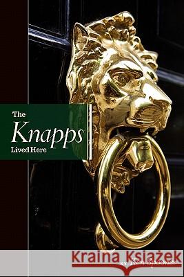 The Knapps Lived Here Ken Spooner 9780578062365 ELM & McKinley - książka