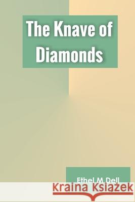 The Knave of Diamonds Ethel M. Dell 9789354788314 Zinc Read - książka