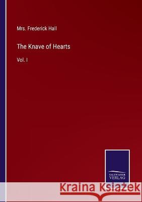 The Knave of Hearts: Vol. I Frederick Hall 9783375152086 Salzwasser-Verlag - książka