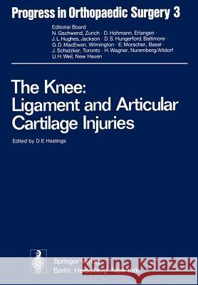 The Knee: Ligament and Articular Cartilage Injuries: Selected Papers of the Third and Fourth Reisensburg Workshop Held February 27 - March 1, and Sept Hastings, D. E. 9783642669026 Springer - książka