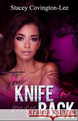 The Knife In My Back Stacey Covington-Lee 9781733881104 Scl Novel Publications - książka