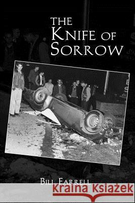 The Knife of Sorrow Bill Farrell Trafford Publishing 9781412027403 Trafford Publishing - książka