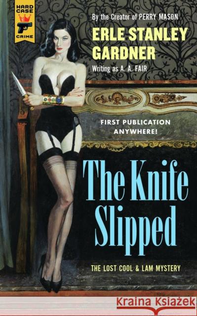 The Knife Slipped Erle Stanley Gardner 9781783299270 Titan Books Ltd - książka
