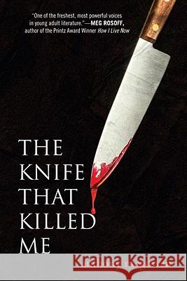 The Knife That Killed Me Anthony McGowan 9780375855160 Ember - książka