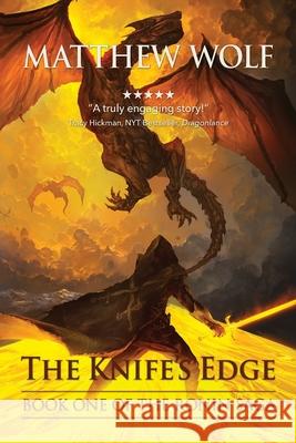 The Knife's Edge: The Ronin Saga Matthew Wolf 9780989148313 Matthew Wolf - książka