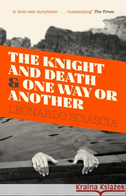 The Knight And Death: And One Way Or Another Leonardo Sciascia 9781847089304 Granta Books - książka