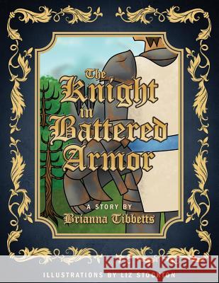 The Knight in Battered Armor Brianna Tibbetts Liz Stockton 9781683147664 Redemption Press - książka