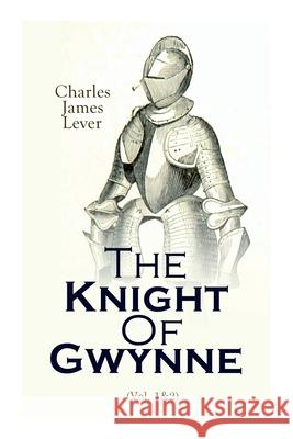 The Knight Of Gwynne: Complete Edition (Vol. 1&2) Charles James Lever 9788027307852 e-artnow - książka