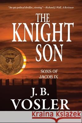 The Knight Son-The Sons of Jacob J. B. Vosler 9781955036733 New Atlantian Library - książka