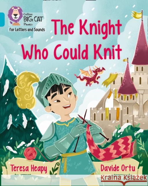 The Knight Who Could Knit: Band 07/Turquoise Heapy, Teresa 9780008357795 HarperCollins Publishers - książka