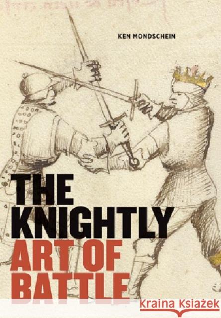 The Knightly Art of Battle Ken Mondschein 9781606060766 J. Paul Getty Trust Publications - książka