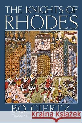 The Knights of Rhodes Bo Giertz Bror Erickson 9781608993338 Resource Publications - książka