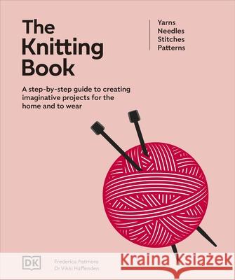 The Knitting Book Vikki Haffenden 9780241764923 Dorling Kindersley Ltd - książka