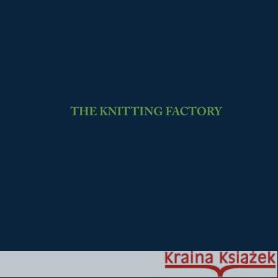 The Knitting Factory: Detroit Gentrification John R. Cliplef 9781500136376 Createspace Independent Publishing Platform - książka