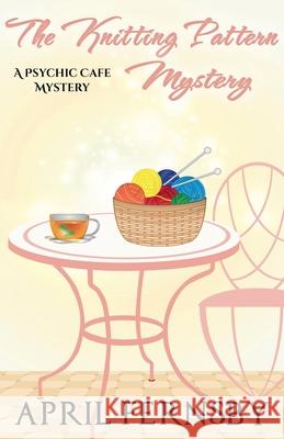 The Knitting Pattern Mystery April Fernsby 9781393697886 Draft2digital - książka