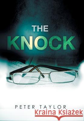 The Knock Peter Taylor 9781493140879 Xlibris Corporation - książka