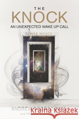 The Knock: An Unexpected Wake Up Call William Gladstone Andrew DeGregorio 9781949003055 Waterside Productions - książka
