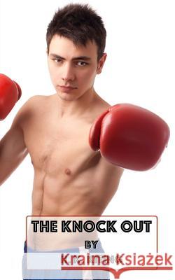 The Knock Out H. K. Kiting 9781505304978 Createspace - książka