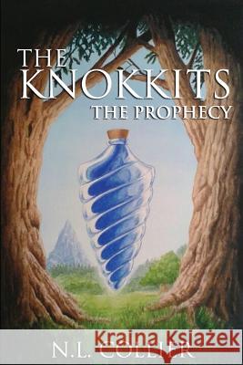 The Knokkits: The Prophecy N. L. Collier MR Christopher Fowler 9781522939009 Createspace Independent Publishing Platform - książka