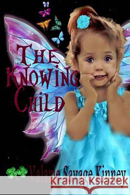 The Knowing Child Valarie Savage Kinney Wicked Muse 9781719373326 Createspace Independent Publishing Platform - książka