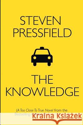 The Knowledge: A Too Close To True Novel Pressfield, Steven 9781936891474 Black Irish Entertainment LLC - książka