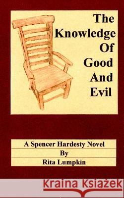 The Knowledge of Good and Evil Rita Lumpkin 9781495947063 Createspace - książka