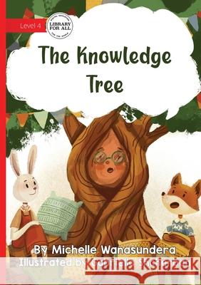 The Knowledge Tree Michelle Wanasundera Gabrielle Shcherban 9781923376779 Library for All - książka