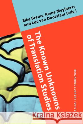 The Known Unknowns of Translation Studies Elke Brems Reine Meylaerts Luc van Doorslaer 9789027242570 John Benjamins Publishing Co - książka