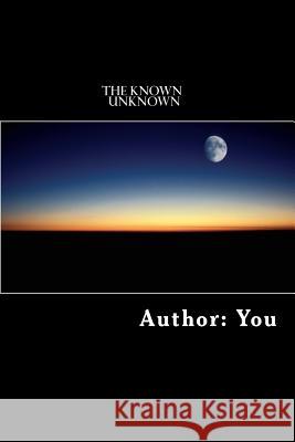 The Known Unkown Miguel Angel Dia 9781542305938 Createspace Independent Publishing Platform - książka