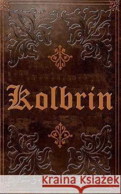 The Kolbrin Bible Dominicus Ioannes   9781088092934 IngramSpark - książka