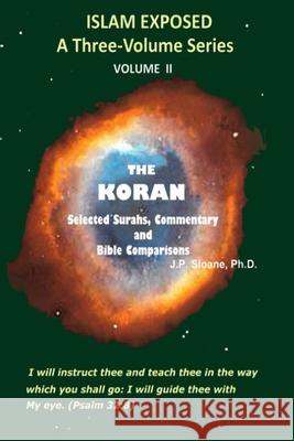 The Koran: Selected Surahs, Commentary, and Bible Comparisons Sloane, J. P. 9780692892862 Avingtonhouse Publishing - książka