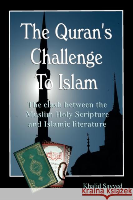 The Koran's Challenge to Islam (Paperback) Sayyed, Khalid 9781906628253  - książka