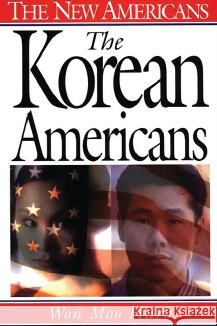 The Korean Americans Won Moo Hurh 9780313297410 Greenwood Press - książka