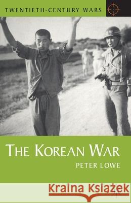 The Korean War Peter Lowe 9780333739709 MacMillan - książka