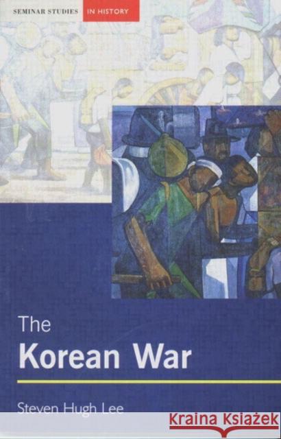 The Korean War Lee Steven Hugh 9780582319882  - książka