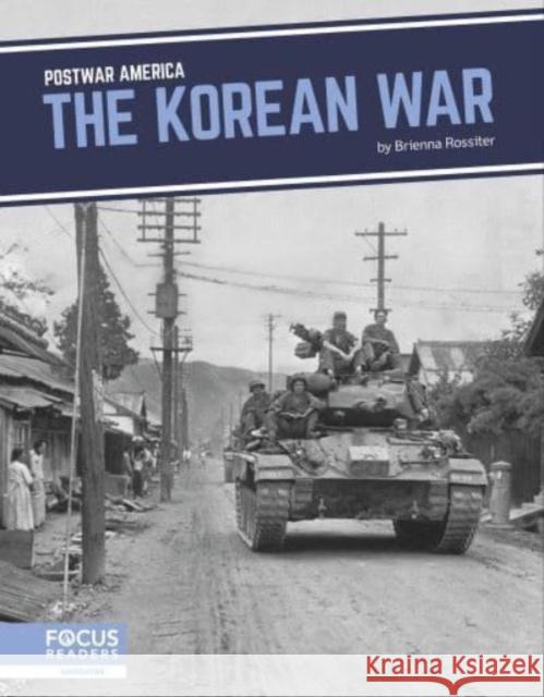 The Korean War Brienna Rossiter 9798889980841 Focus Readers - książka