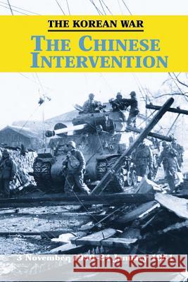 The Korean War: The Chinese Intervention Richard W. Stewart 9781519236111 Createspace - książka