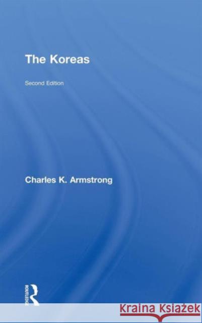 The Koreas Charles K. Armstrong 9780415643092 Routledge - książka
