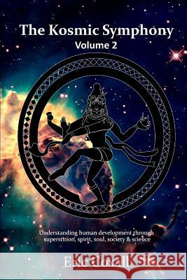 The Kosmic Symphony - Volume 2 Eric Coxall 9781326532086 Lulu.com - książka