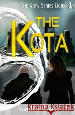 The Kota: Book 1 (expanded version) Somerville, Sunshine 9781493723454 Createspace - książka