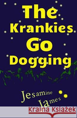 The Krankies Go Dogging Jesamine James 9781495297748 Createspace - książka