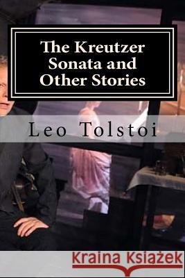 The Kreutzer Sonata and Other Stories Leo Tolstoi                              Hollybook                                V. Tchertkoof 9781523345656 Createspace Independent Publishing Platform - książka