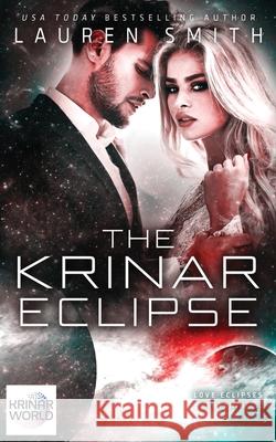 The Krinar Eclipse: A Krinar World Novel Lauren Smith 9781947206762 Lauren Smith - książka