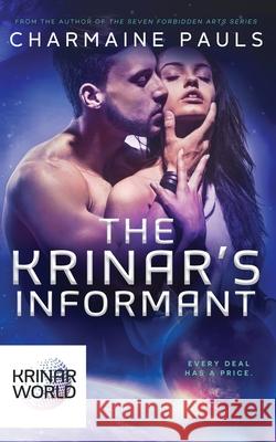 The Krinar's Informant: A Krinar World Novel Charmaine Pauls 9781727761429 Createspace Independent Publishing Platform - książka