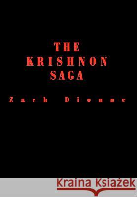 The Krishnon Saga Zach Dionne 9780595653539 Writers Advantage - książka