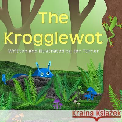 The Krogglewot Jen Turner 9781517217747 Createspace - książka