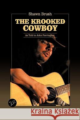 The Krooked Cowboy John Farrington 9781425183424 Trafford Publishing - książka
