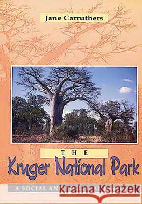 The Kruger National Park : A Social and Political History  9780869809150 University of KwaZulu-Natal Press - książka