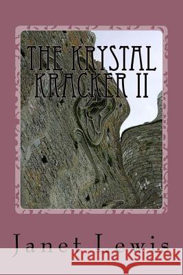 The Krystal Kracker II: Lapelian Lost MS Janet Marie Lewis 9781544011820 Createspace Independent Publishing Platform - książka